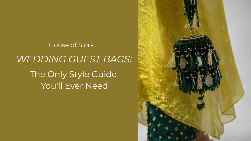 Luxury handcrafted wedding guest bags for Indian weddings by House of Siora