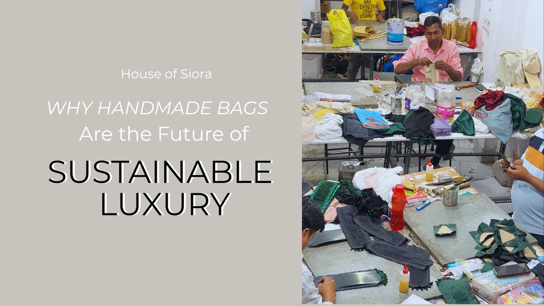Handmade luxury bags crafted by skilled artisans using traditional techniques
