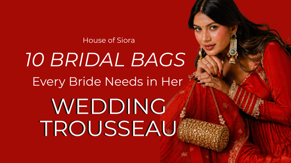 Bridal bags for wedding trousseau including potli bags, bridal clutches and wedding handbags for brides